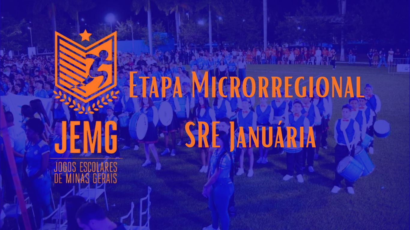 SRE de Januária encerra Etapa Microrregional do JEMG nas sedes de Varzelândia e Montalvânia